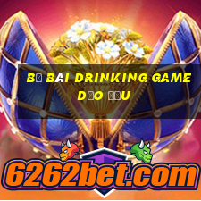 bộ bài drinking game dạo đầu