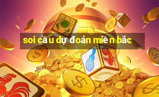 soi cầu dự đoán miền bắc