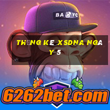 Thống kê XSDNA ngày 5