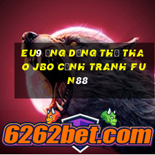 EU9 Ứng dụng thể thao jbo Cạnh tranh Fun88