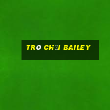 Trò chơi Bailey