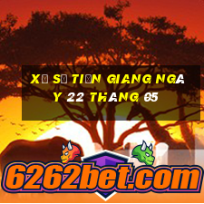 xổ số tiền giang ngày 22 tháng 05