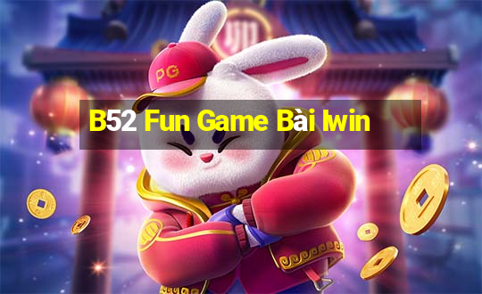 B52 Fun Game Bài Iwin