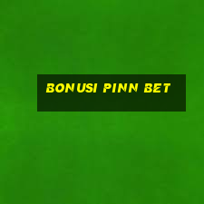 bonusi pinn bet