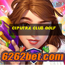 ciputra club golf