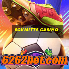 schmitts casino