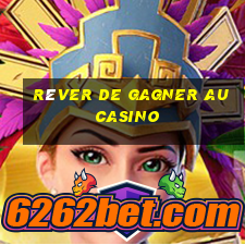 rêver de gagner au casino