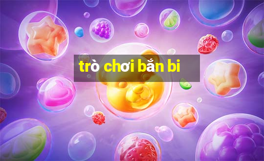 trò chơi bắn bi