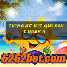 THỐNG KÊ KẾT QUẢ XSNT ngày 3