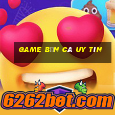 game bắn cá uy tín