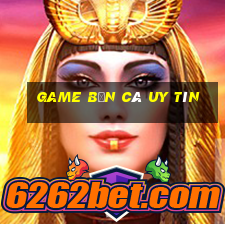 game bắn cá uy tín