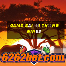 game bài đổi thưởng win88