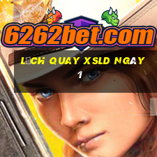 Lịch quay XSLD ngày 1