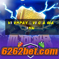 ví vnpay – ví của gia đình