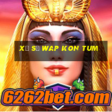 xổ số wap kon tum