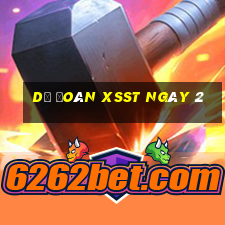 Dự đoán XSST ngày 2