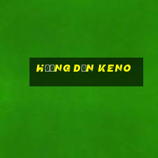 hướng dẫn keno