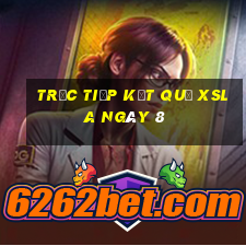 Trực tiếp kết quả XSLA ngày 8