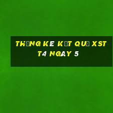 THỐNG KÊ KẾT QUẢ XSTT4 ngày 5