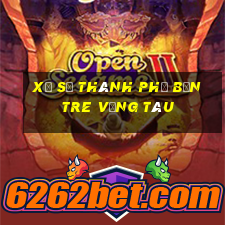 xổ số thành phố bến tre vũng tàu