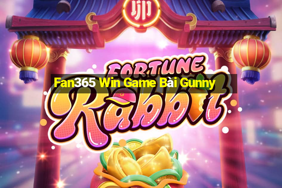 Fan365 Win Game Bài Gunny