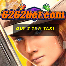 quyết tiến taxi