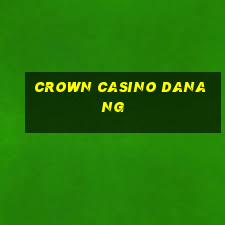 crown casino danang