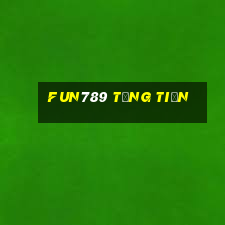 Fun789 Tặng Tiền