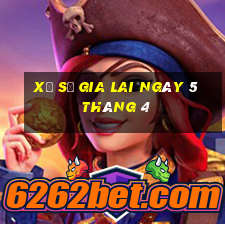 xổ số gia lai ngày 5 tháng 4