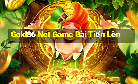 Gold86 Net Game Bài Tiến Lên