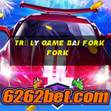 Trợ lý game bài Fork Fork