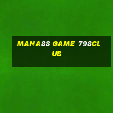 Mana88 Game 798Club