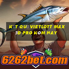 kết quả vietlott max 3d pro hôm nay