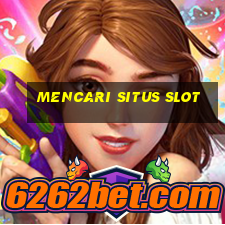 mencari situs slot