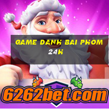 game danh bai phom 24h