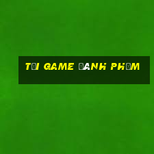 tai game danh phom