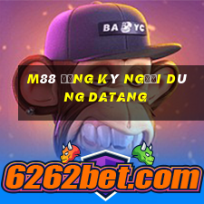 M88 Đăng ký người dùng Datang