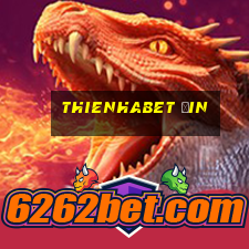 thienhabet ưin