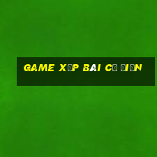 game xếp bài cổ điển