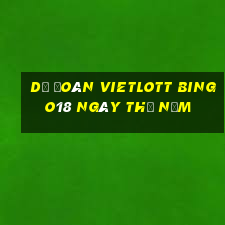 Dự Đoán vietlott Bingo18 ngày thứ năm