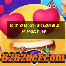 kết quả Xổ Số Long An ngày 10