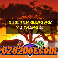 xổ số tiền giang ngày 2 tháng 04