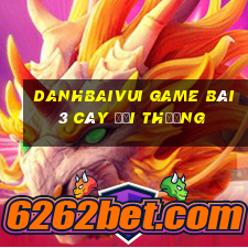 Danhbaivui Game Bài 3 Cây Đổi Thưởng