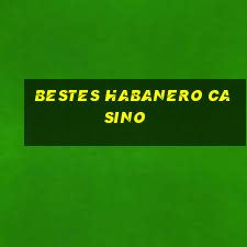 bestes habanero casino