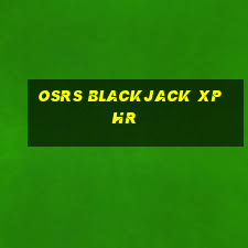 osrs blackjack xp hr