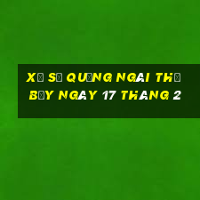 xổ số quảng ngãi thứ bảy ngày 17 tháng 2