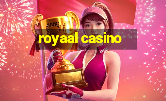 royaal casino