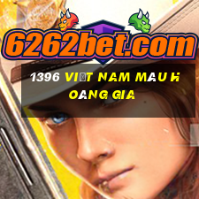 1396 việt nam màu hoàng gia