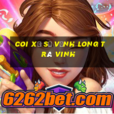 coi xổ số vĩnh long trà vinh