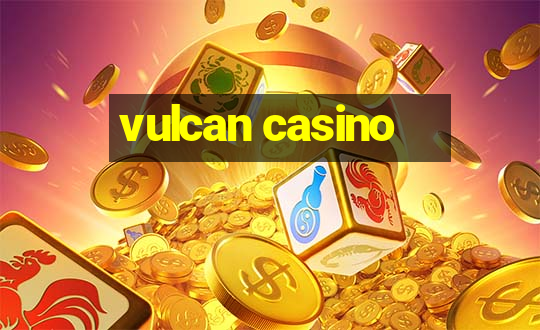 vulcan casino